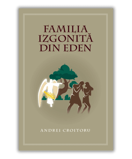 Familia izgonită din Eden - Andrei Croitoru