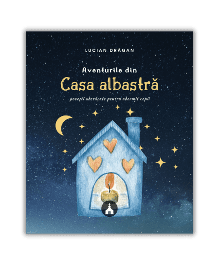 Aventurile din Casa albastră - Lucian Drăgan
