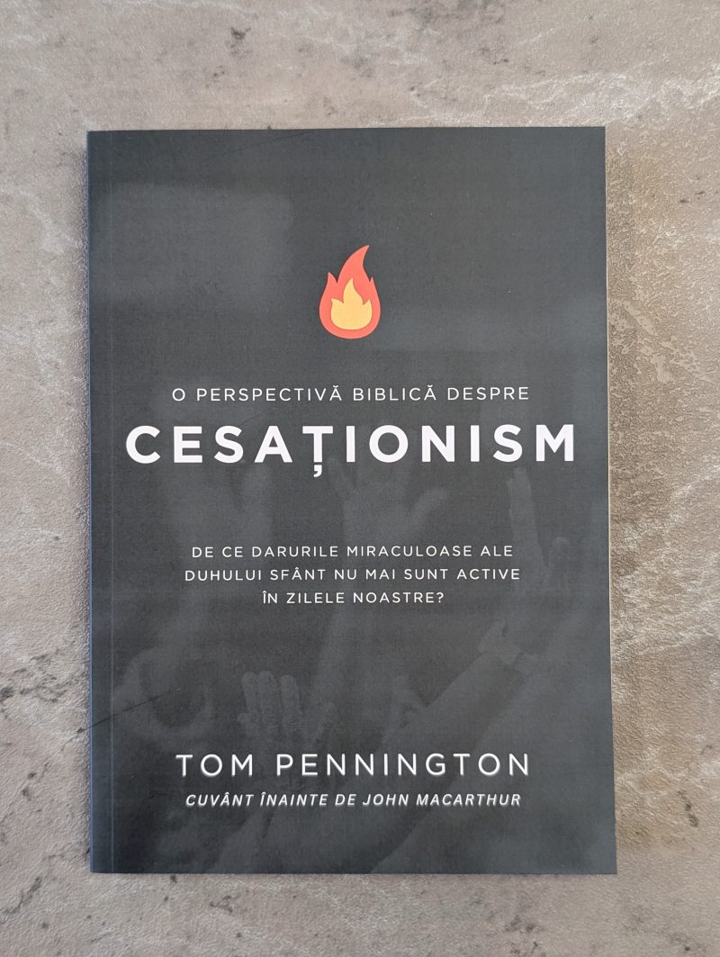 O perspectivă Biblică despre cesaționism - Tom Pennington - imagine 2