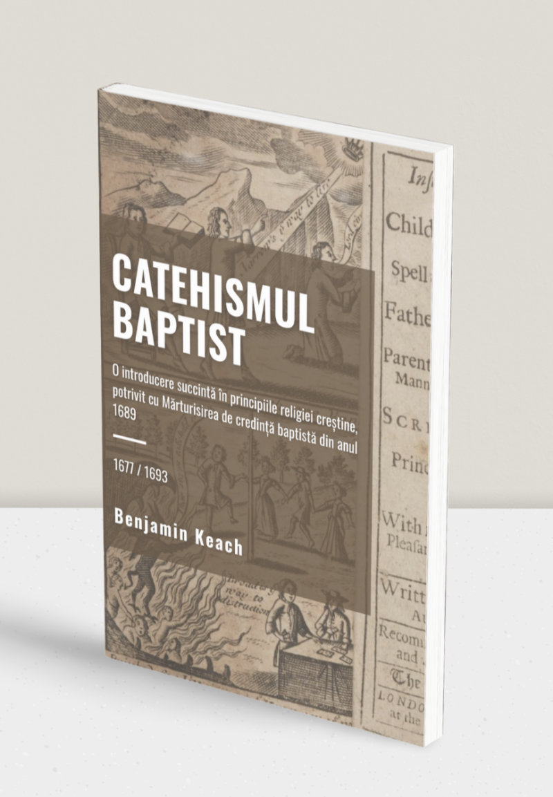 Catehismul baptist - Benjamin Keach